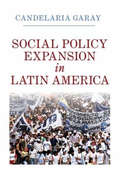 Social Policy Expansion in Latin America (eBook, PDF) - Garay, Candelaria