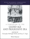 A Companion to the Gilded Age and Progressive Era (eBook, PDF)