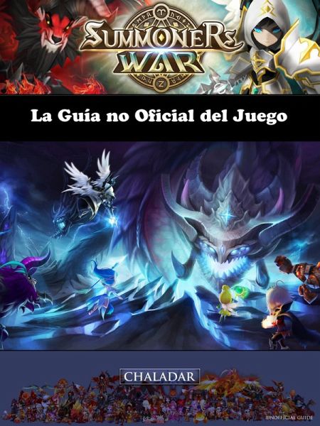 Summoners War La Guia no Oficial del Juego (eBook, ePUB) Summoners War La Guia no Oficial del Juego (eBook, ePUB)