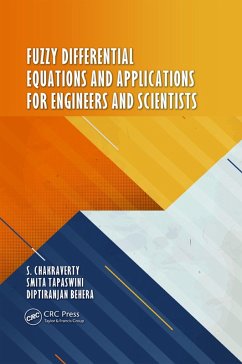 Fuzzy Differential Equations and Applications for Engineers and Scientists (eBook, ePUB) - Chakraverty, S.; Tapaswini, Smita; Behera, Diptiranjan