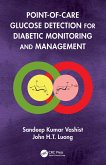 Point-of-care Glucose Detection for Diabetic Monitoring and Management (eBook, ePUB) Point-of-care Glucose Detection for Diabetic Monitoring and Management (eBook, ePUB)