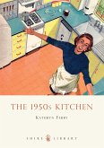 The 1950s Kitchen (eBook, PDF) The 1950s Kitchen (eBook, PDF)