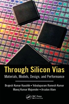 Through Silicon Vias (eBook, ePUB) - Kaushik, Brajesh Kumar; Ramesh Kumar, Vobulapuram; Majumder, Manoj Kumar; Alam, Arsalan