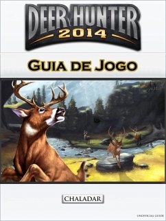 Deer Hunter 2014 Guia de Jogo (eBook, ePUB) - Abbott, Joshua