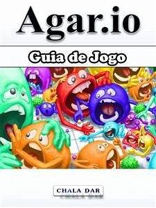 Guia De Jogo Agar.io (eBook, ePUB) - Entertainment, Hiddenstuff