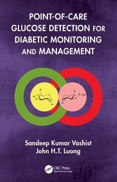 Point-of-care Glucose Detection for Diabetic Monitoring and Management (eBook, PDF) - Vashist, Sandeep Kumar; Luong, John H. T