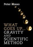 What Goes Up... Gravity and Scientific Method (eBook, PDF)