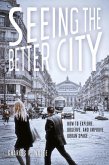 Seeing the Better City (eBook, ePUB)