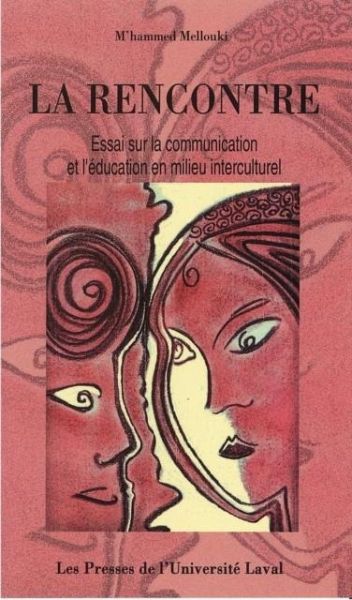 La rencontre: essai sur la communication et l'education (eBook, PDF) La rencontre: essai sur la communication et l'education (eBook, PDF)