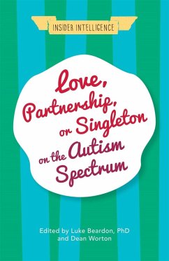 Love, Partnership, or Singleton on the Autism Spectrum (eBook, ePUB)