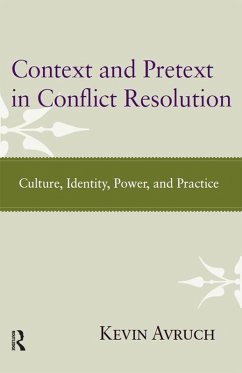 Context and Pretext in Conflict Resolution (eBook, ePUB) - Avruch, Kevin