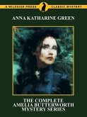 The Complete Amelia Butterworth Mystery Series (eBook, ePUB)