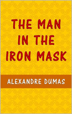 The Man in the Iron Mask (eBook, ePUB) - Dumas, Alexandre