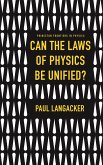 Can the Laws of Physics Be Unified? (eBook, PDF)