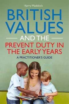 British Values and the Prevent Duty in the Early Years (eBook, ePUB) - Maddock, Kerry