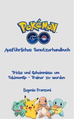 Cover PokemonGo - Ausfuhrliches Benutzerhandbuch (eBook, ePUB)