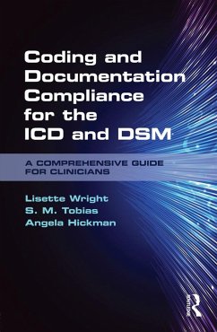 Coding and Documentation Compliance for the ICD and DSM (eBook, ePUB) - Wright, Lisette; Tobias, S. M.; Hickman, Angela