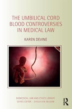 The Umbilical Cord Blood Controversies in Medical Law (eBook, ePUB) - Devine, Karen