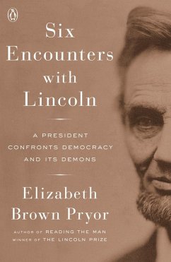 Six Encounters with Lincoln (eBook, ePUB) - Pryor, Elizabeth Brown