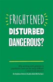 Frightened, Disturbed, Dangerous? (eBook, ePUB)