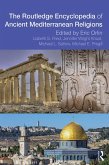 Routledge Encyclopedia of Ancient Mediterranean Religions (eBook, ePUB)