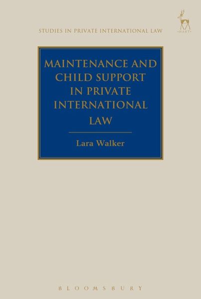 Maintenance and Child Support in Private International Law (eBook, ePUB) Maintenance and Child Support in Private International Law (eBook, ePUB)