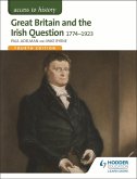 Access to History: Great Britain and the Irish Question 1774-1923 Fourth Edition (eBook, ePUB)