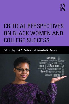 Critical Perspectives on Black Women and College Success (eBook, ePUB) Cover Critical Perspectives on Black Women and College Success (eBook, ePUB)