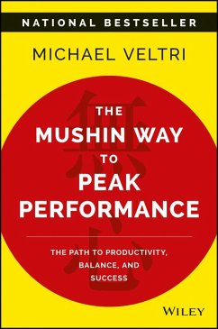 The Mushin Way to Peak Performance (eBook, ePUB) - Veltri, Michael