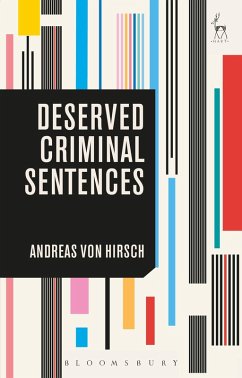 Deserved Criminal Sentences (eBook, ePUB) - Hirsch, Andreas Von