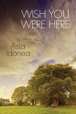 Wish You Were Here (eBook, ePUB) - Idonea, Asta