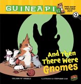 And Then There Were Gnomes (eBook, ePUB) And Then There Were Gnomes (eBook, ePUB)