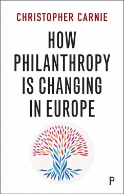 How Philanthropy Is Changing in Europe (eBook, ePUB) - Carnie, Christopher