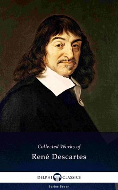 Delphi Collected Works of René Descartes (Illustrated) (eBook, ePUB) - Descartes, René