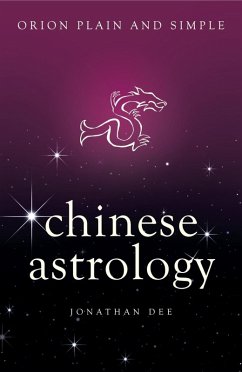 Chinese Astrology, Orion Plain and Simple (eBook, ePUB) - Dee, Jonathan