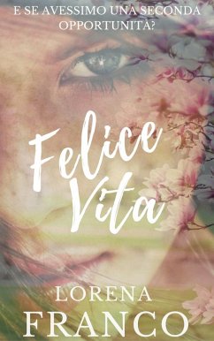 Cover Felice Vita (eBook, ePUB)