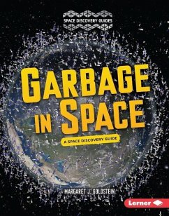 Garbage in Space (eBook, ePUB) - Goldstein, Margaret J.