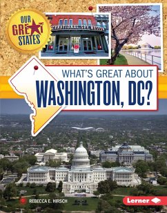 What's Great about Washington, DC? (eBook, ePUB) - Hirsch, Rebecca E.