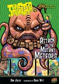 Attack of the Mutant Meteors (eBook, ePUB)