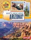 What's Great about Arizona? (eBook, ePUB) What's Great about Arizona? (eBook, ePUB)