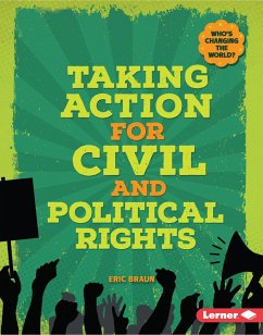 Taking Action for Civil and Political Rights (eBook, ePUB) - Braun, Eric