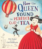 How the Queen Found the Perfect Cup of Tea (eBook, ePUB)
