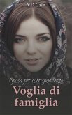 Voglia di famiglia - Sposa per corrispondenza (eBook, ePUB)