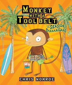 Monkey with a Tool Belt and the Seaside Shenanigans (eBook, ePUB) - Monroe, Chris