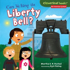 Can We Ring the Liberty Bell? (eBook, ePUB) - Rustad, Martha E. H. E. H.; Poling, Kyle