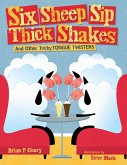 Six Sheep Sip Thick Shakes (eBook, ePUB) Six Sheep Sip Thick Shakes (eBook, ePUB)