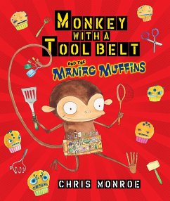 Monkey with a Tool Belt and the Maniac Muffins (eBook, ePUB) - Monroe, Chris