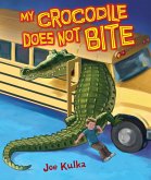 My Crocodile Does Not Bite (eBook, ePUB)