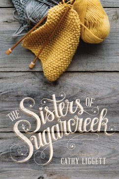 The Sisters of Sugarcreek (eBook, ePUB) - Liggett, Cathy
