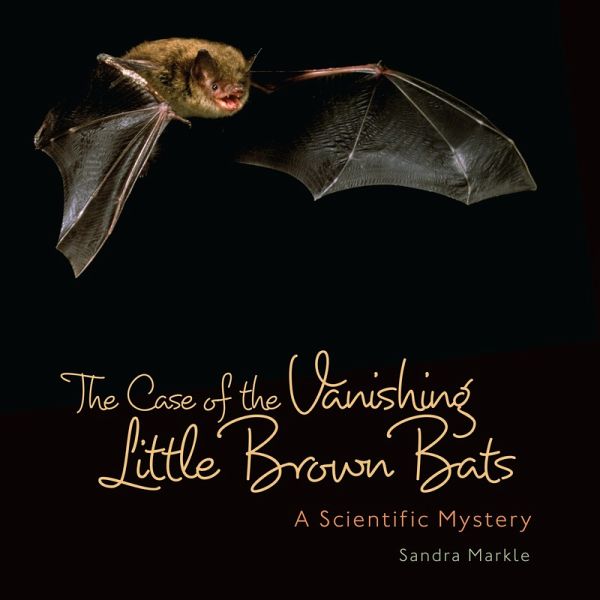 Case of Vanishing Little Brown Bats (eBook, ePUB) Case of Vanishing Little Brown Bats (eBook, ePUB)